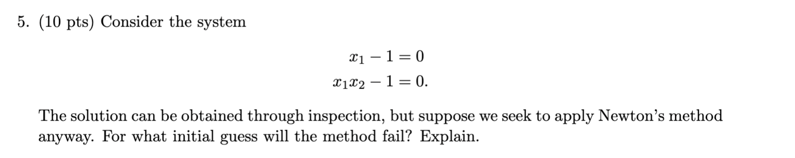 5. (10 pts) Consider the system x1- 1=0 $142-1 =