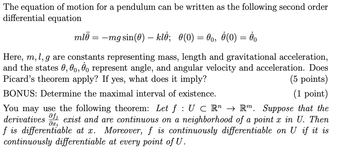 The equation of motion for a pendulum can be