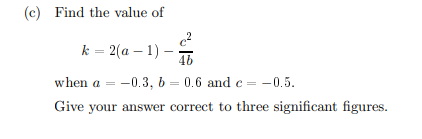 (c) Find the value of k = 2(a - 1) 4b when a =