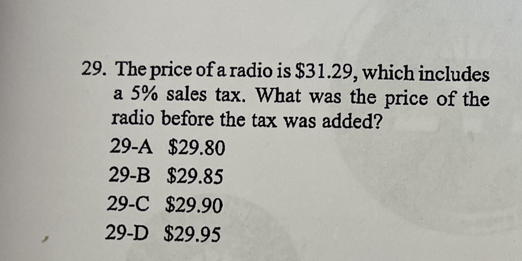 29. The price of a radio is $31.29, which