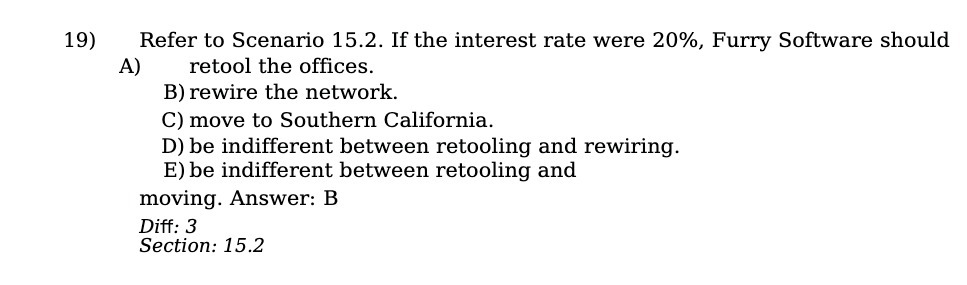 19) Refer to Scenario 15.2.. If the interest rate