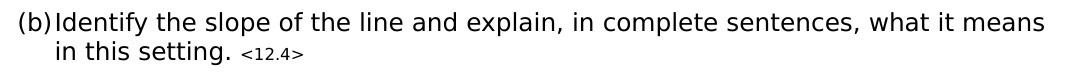 (b) Identify the slope of the line and explain,