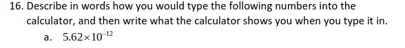16. Describe in words how you would type the