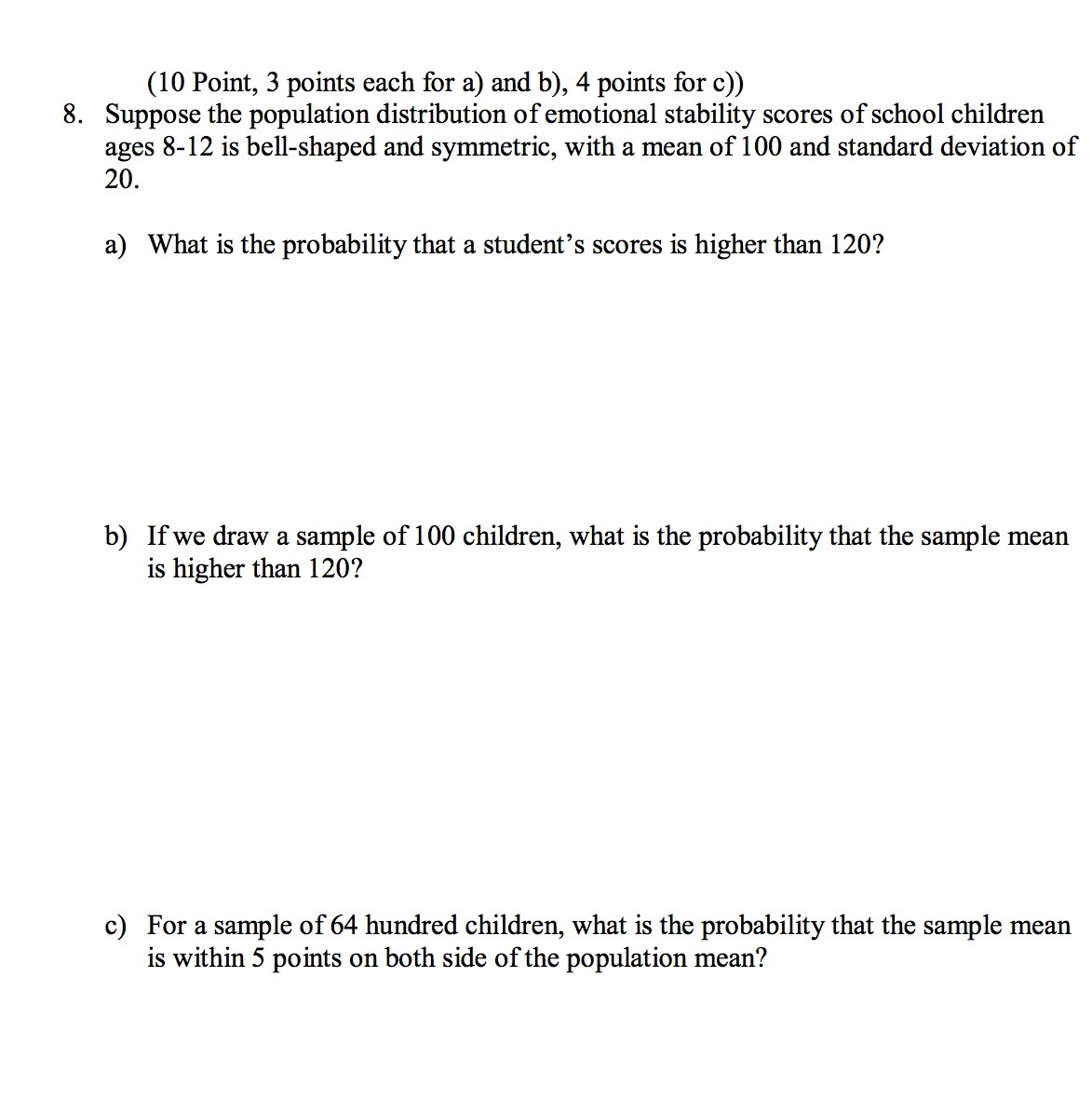 (10 Point, 3 points each for a) and b), 4 points