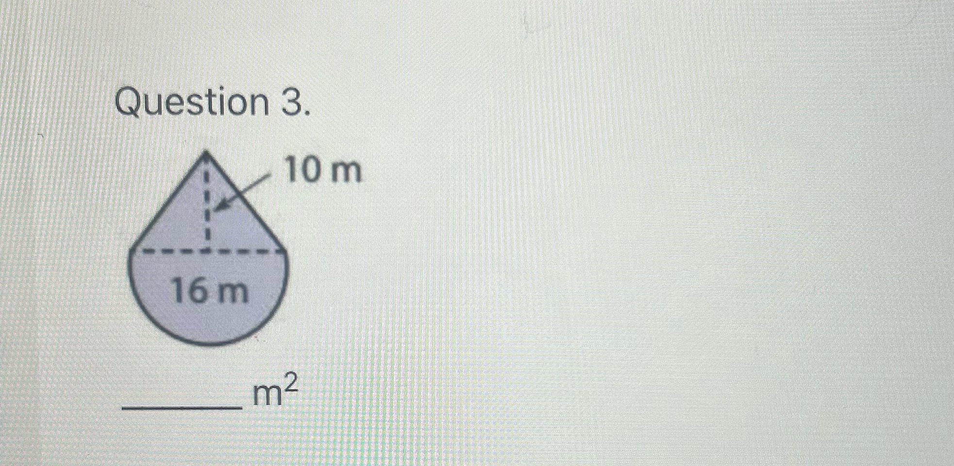 Find the area . Use 3.14 for pie, SHOW WORK