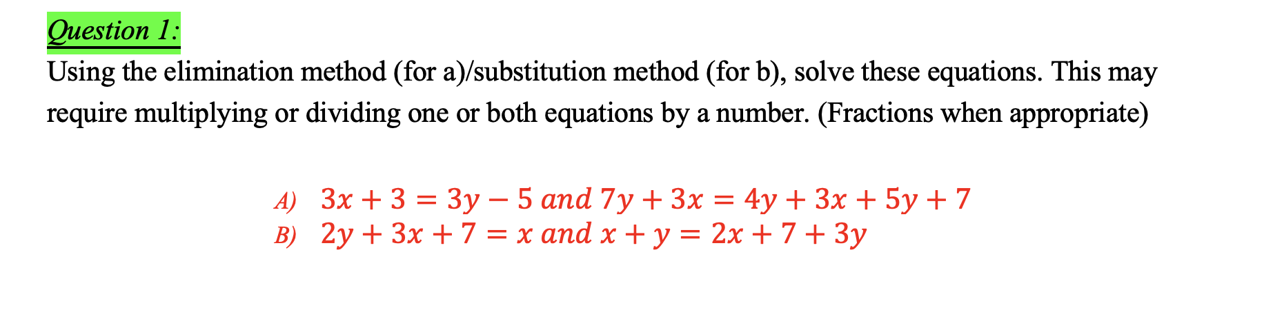 Question 1: Using the elimination method (for