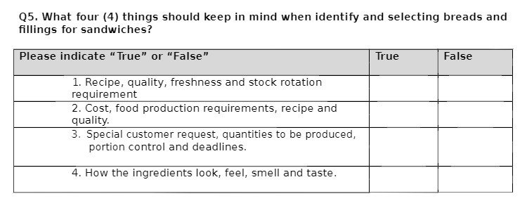 Q5. What four (4) things should keep in mind when