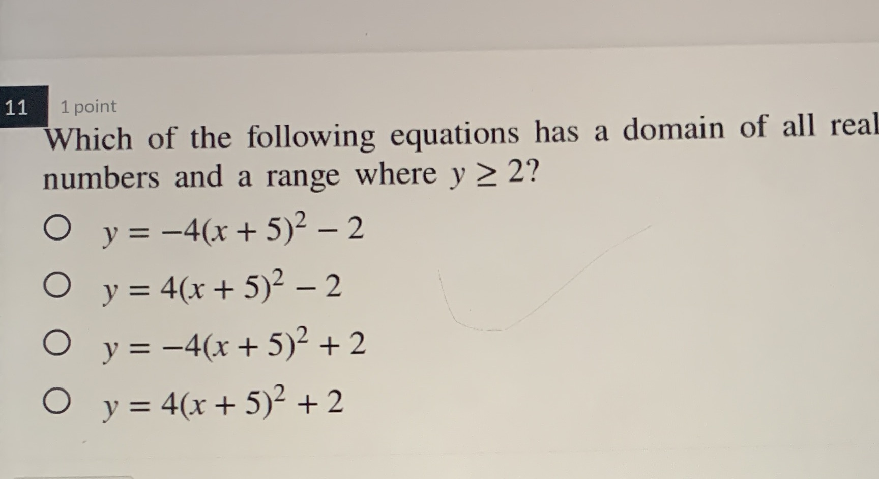11 1 point Which of the following equations has a