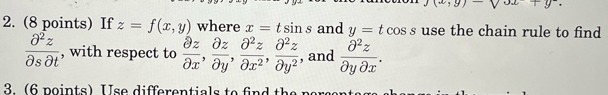2. (8 points) If z = f(x, y) where x = tsins and