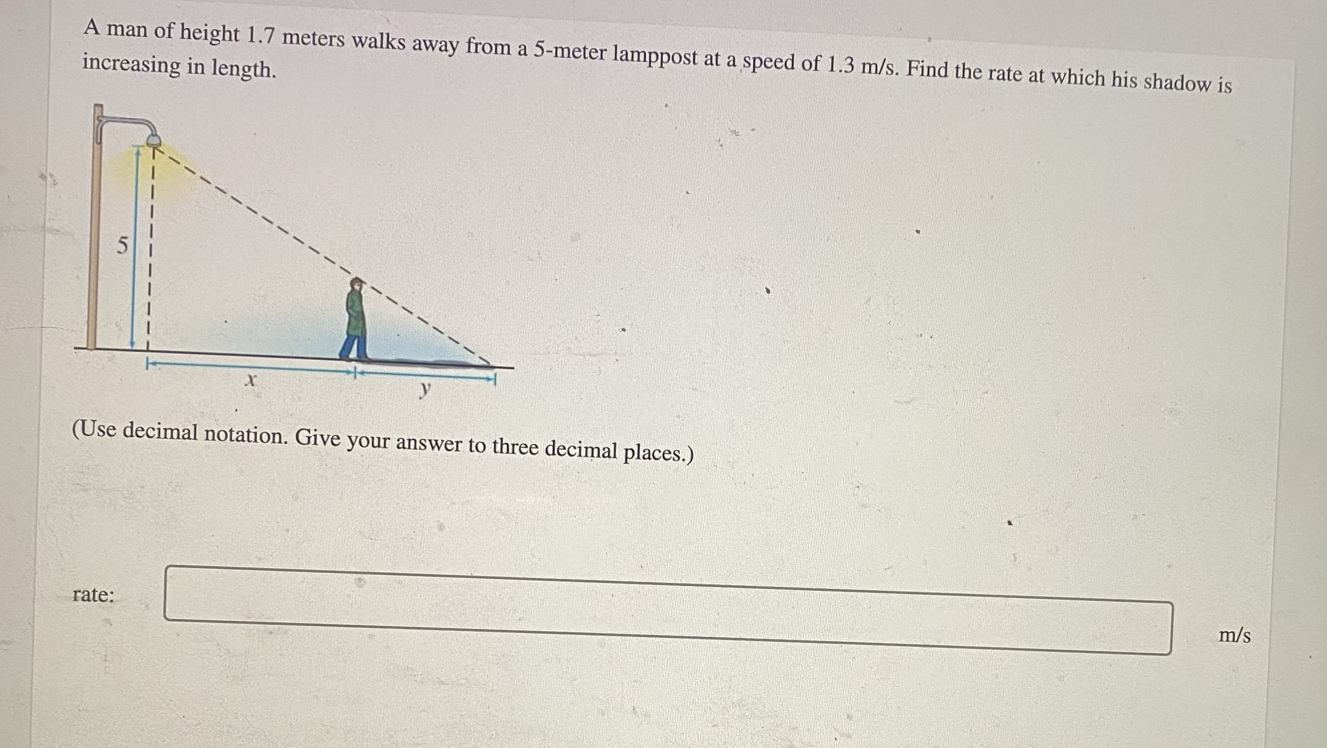 A man of height 1.7 meters walks away from a