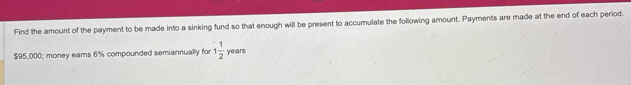 need help Find the amount of the payment to be