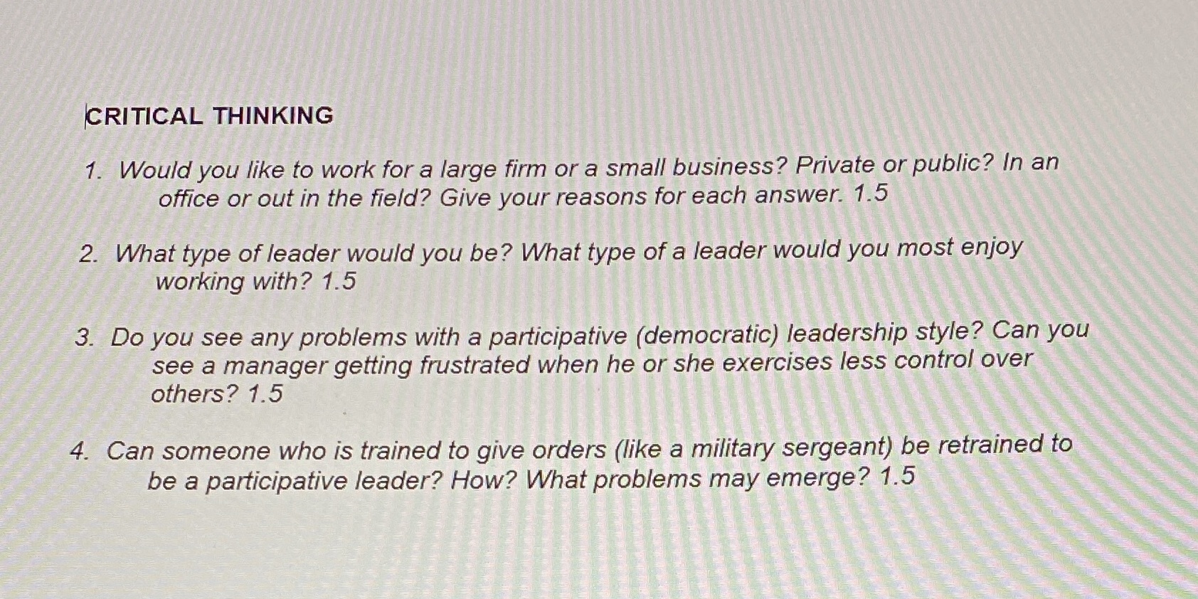 CRITICAL THINKING 1. Would you like to work for a