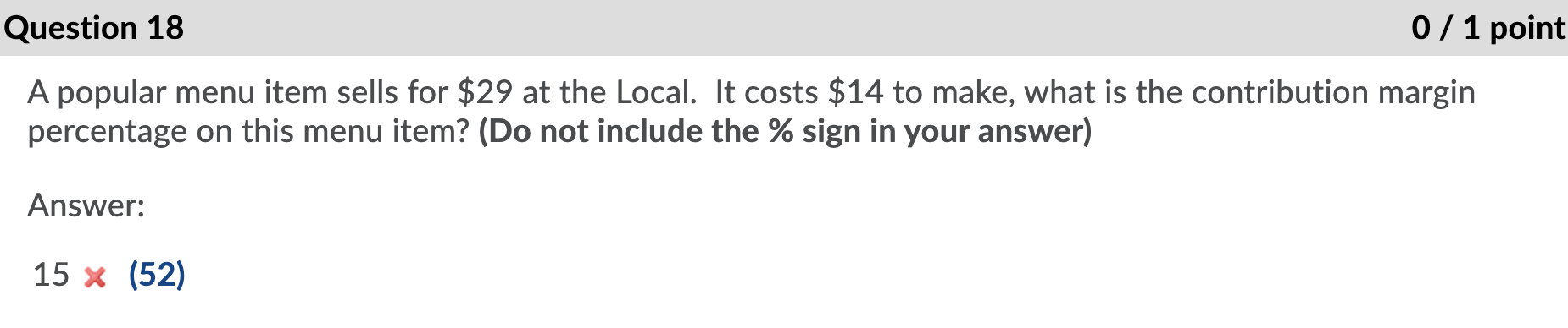 Show the steps please Question 18 0 / 1 point A