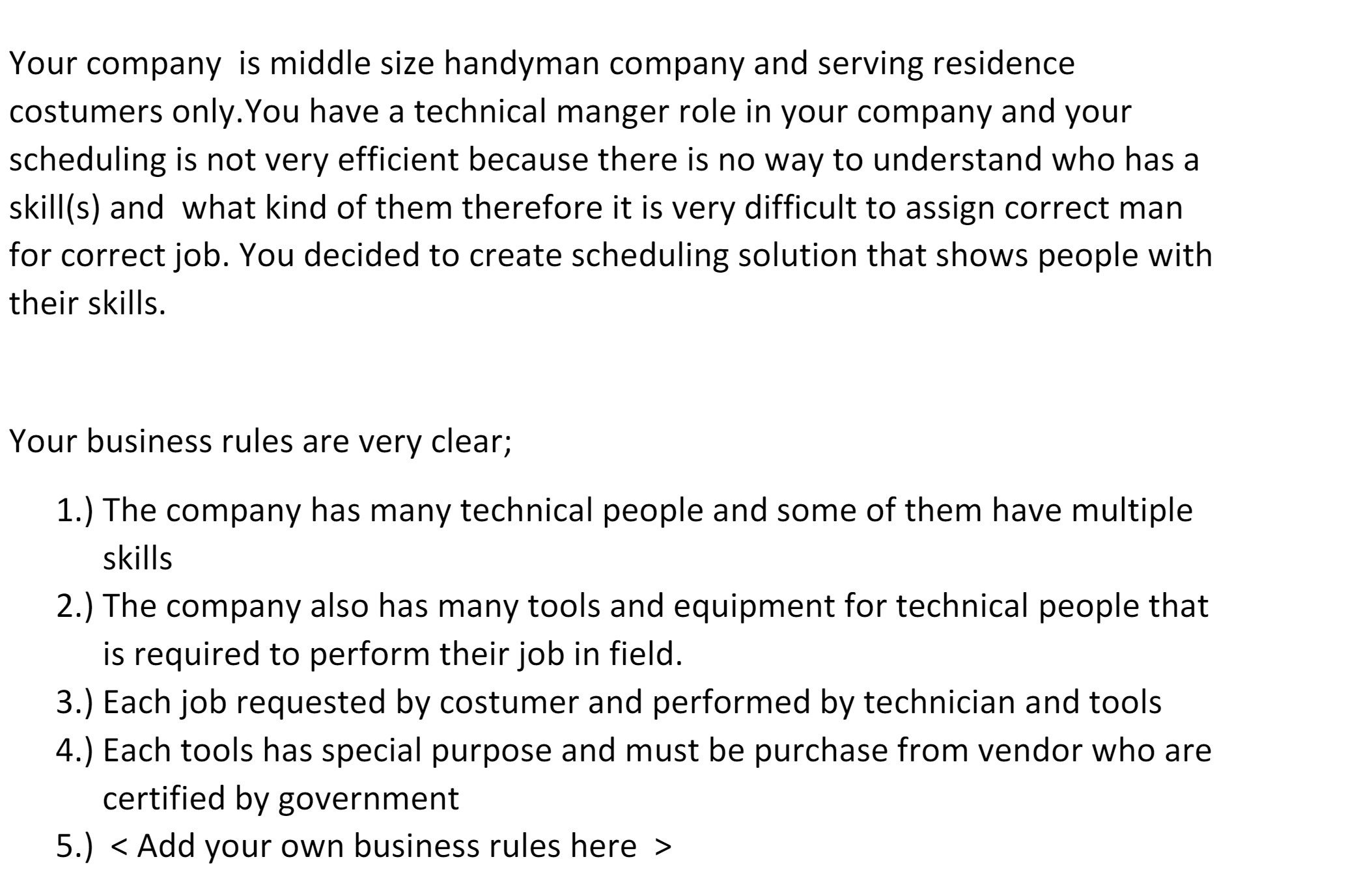 Your company is middle size handyman company and