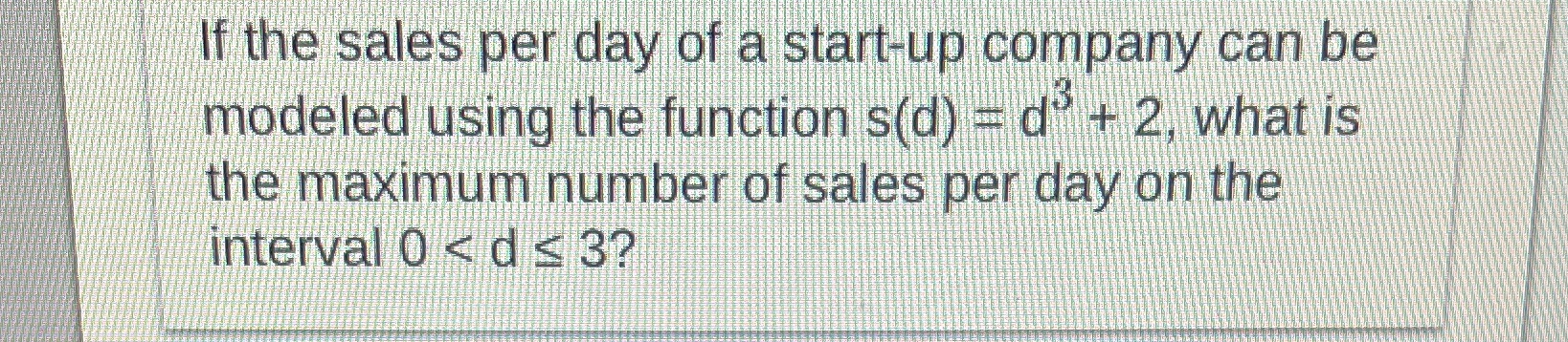 If the sales per day of a start-up company can be