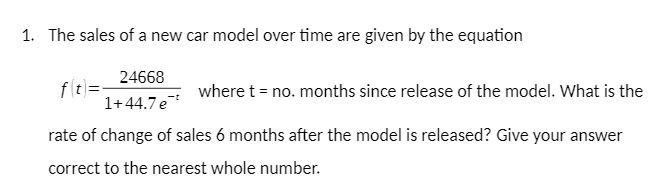 1. The sales of a new car model over time are