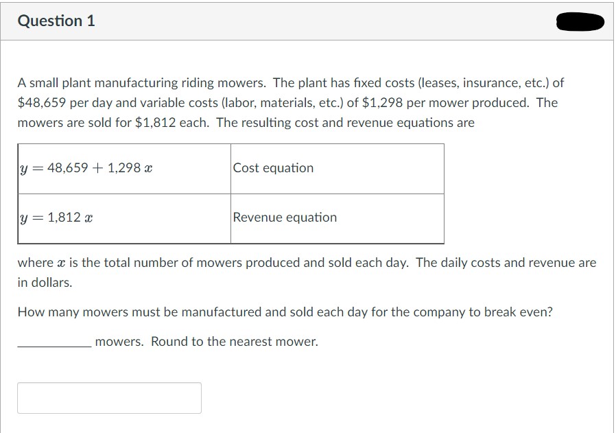 Question 1 - A small plant manufacturing riding