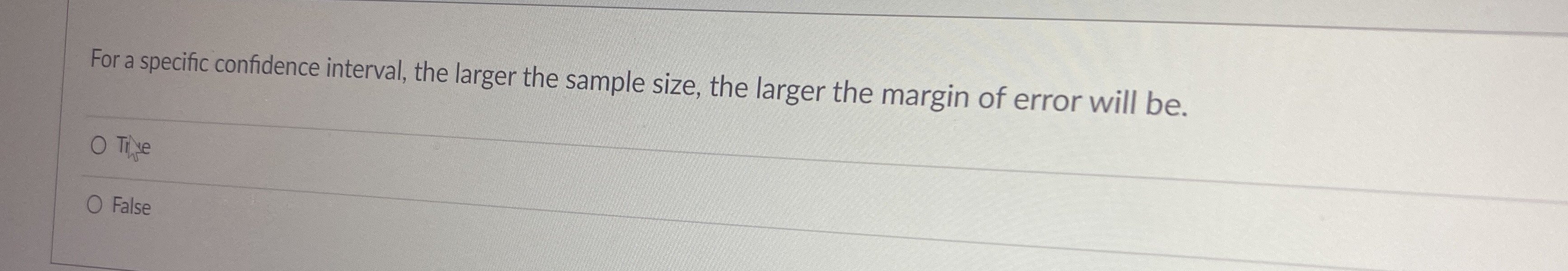 For a specific confidence interval, the larger
