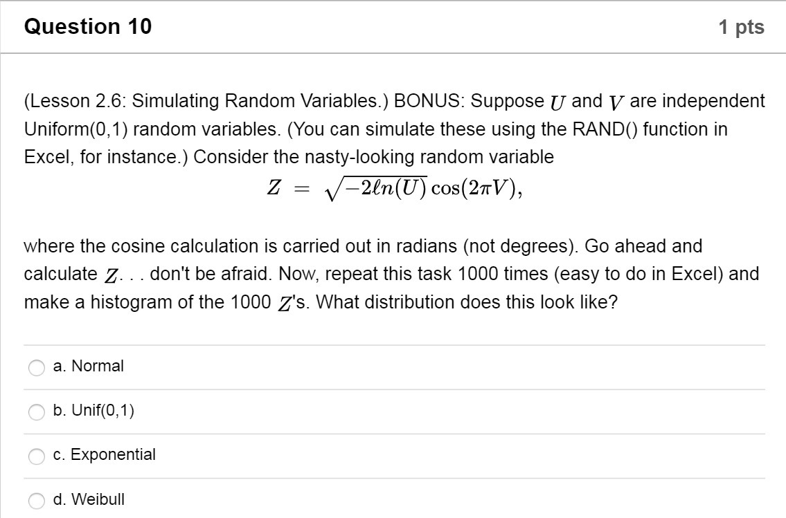 Question 10 1 pts (Lesson 2.6: Simulating Random