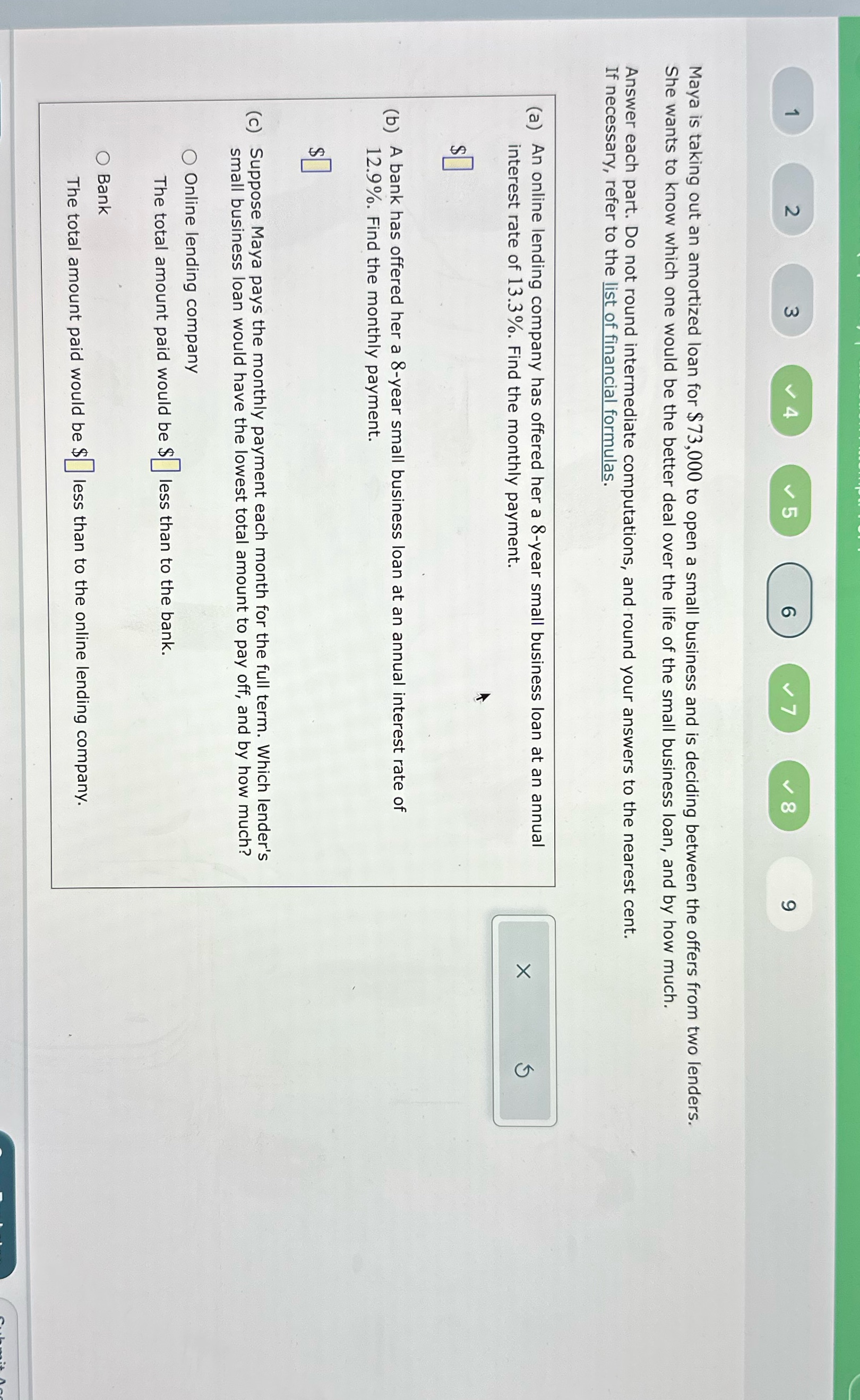 N 4 v 5 V 7 V 8 Maya is taking out an amortized