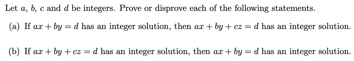 Let a, b, c and d be integers. Prove or diSprove