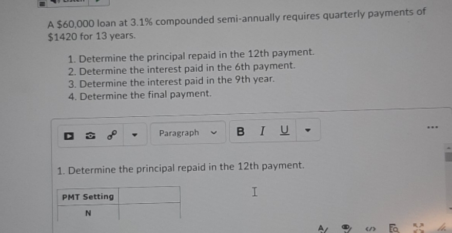 use the table please N,I/Y,P/Y C/Y PV FV PMT A