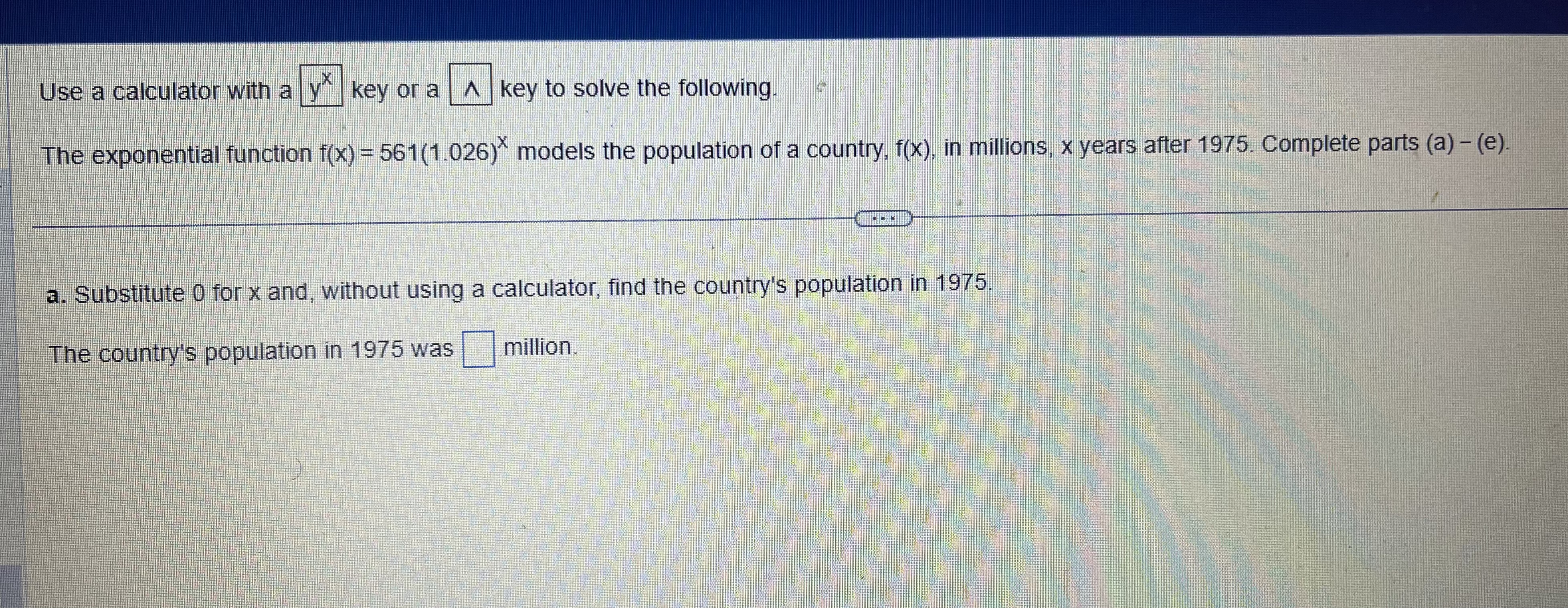 Use a calculator with a yx key or a A key to