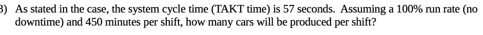 3) As stated in the case, the system cycle time