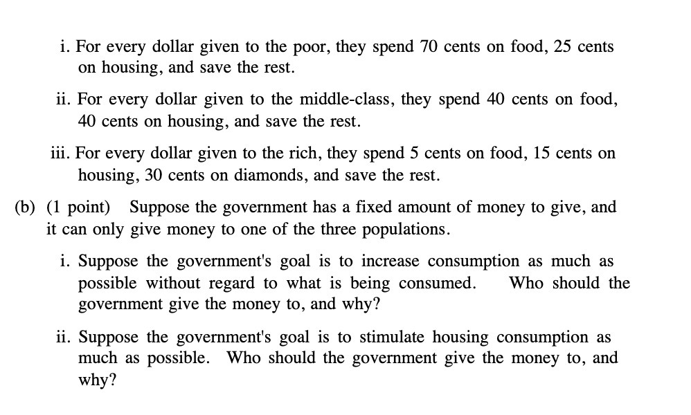 i. For every dollar given to the poor, they spend