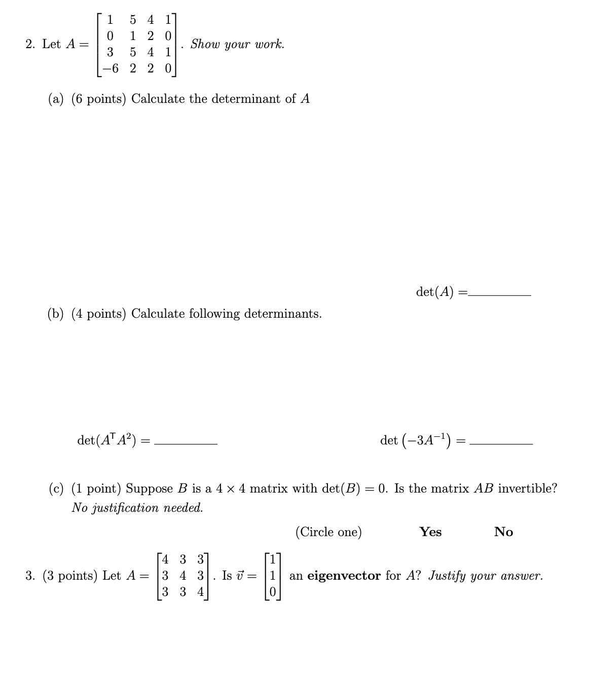 1 5 4 2. Let A = 0 2 0 5 Show your work. CO -6 2