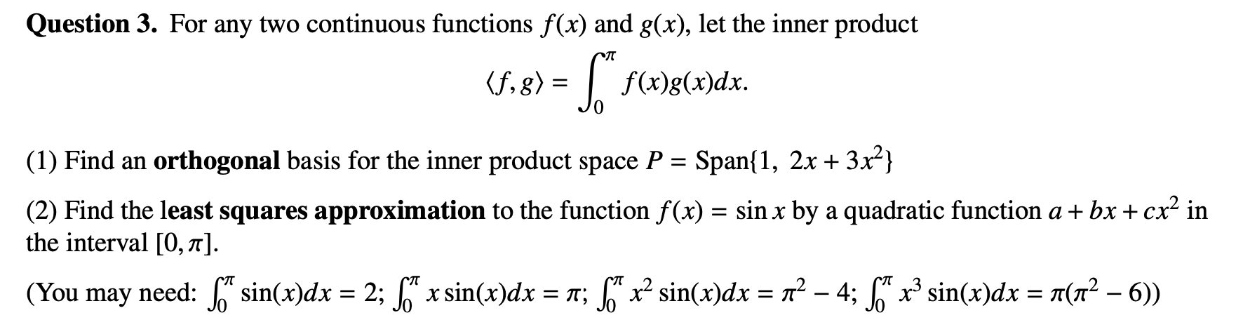 Question 3. For any two continuous functions f