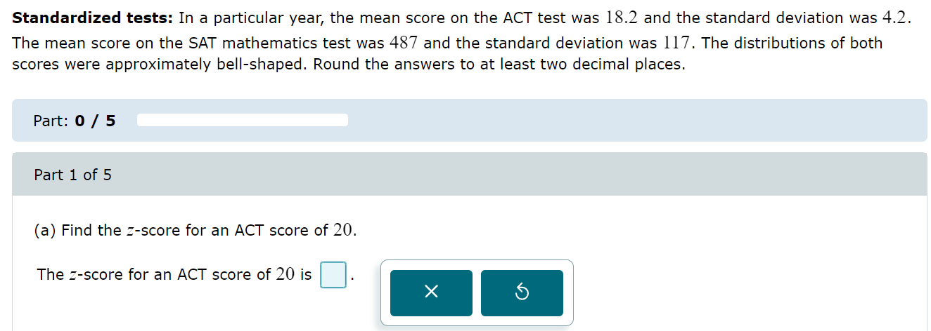 (a) Find the z-score for an ACT score of 20 .The