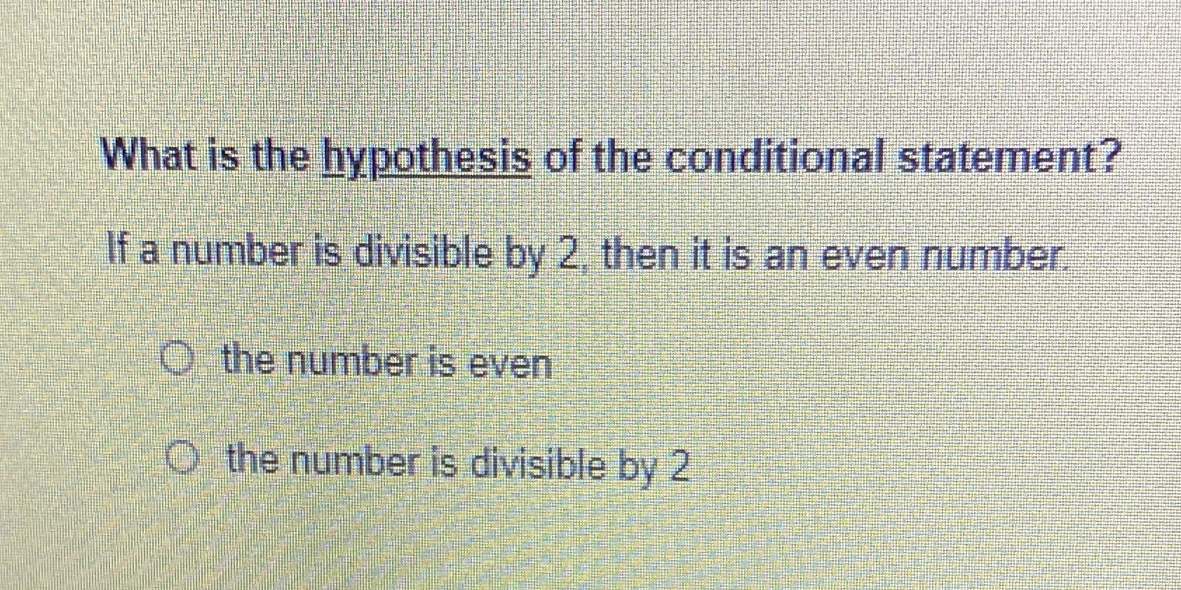 What is the hypothesis of the conditional