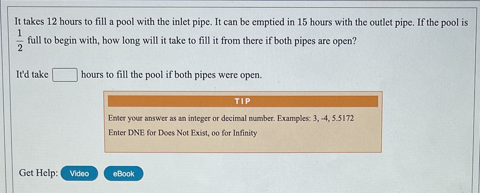 It takes 12 hours to fill a pool with the inlet