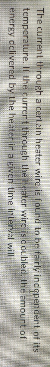 The current through a certain heater wire is