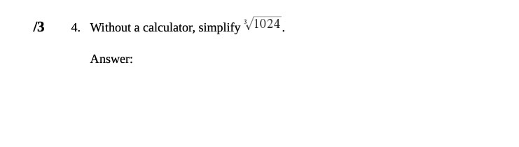 13 4. Without a calculator, simplify V 1024