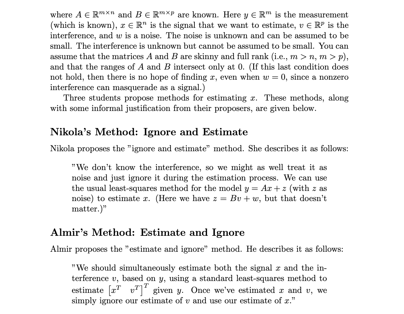 3 Problem 3 This problem concerns three proposed