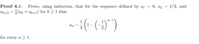 Proof 6.1: Prove, using induction, that for the
