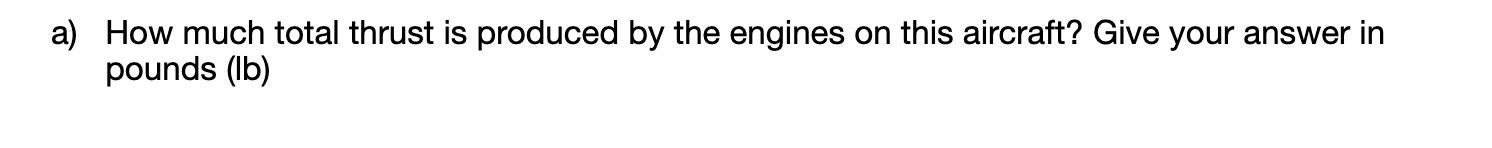 a) How much total thrust is produced by the