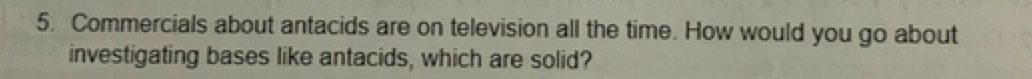 5. Commercials about antacids are on television