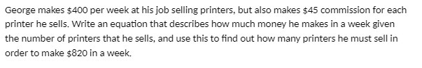 George makes $400 per week at his job selling