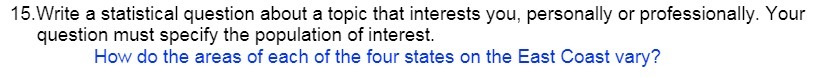 15.Write a statistical question about a topic