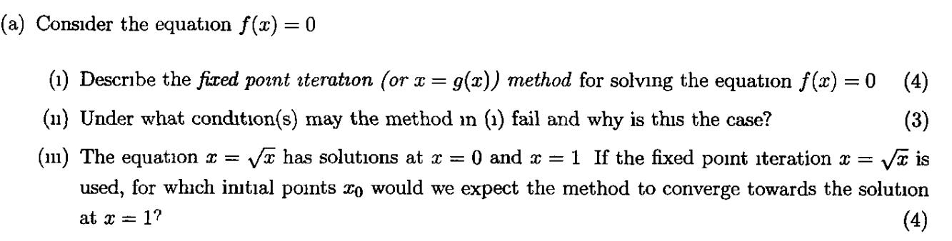 (a) Consider the equation f(x) = 0 (1) Describe