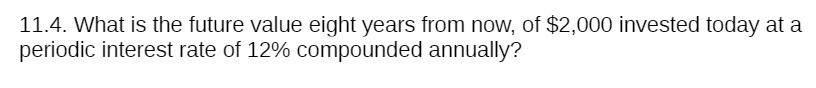 11.4. What is the future value eight years from