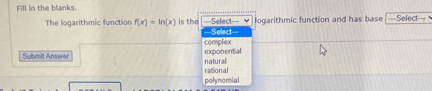 Fill in the blanks. The logarithmic function f(x)