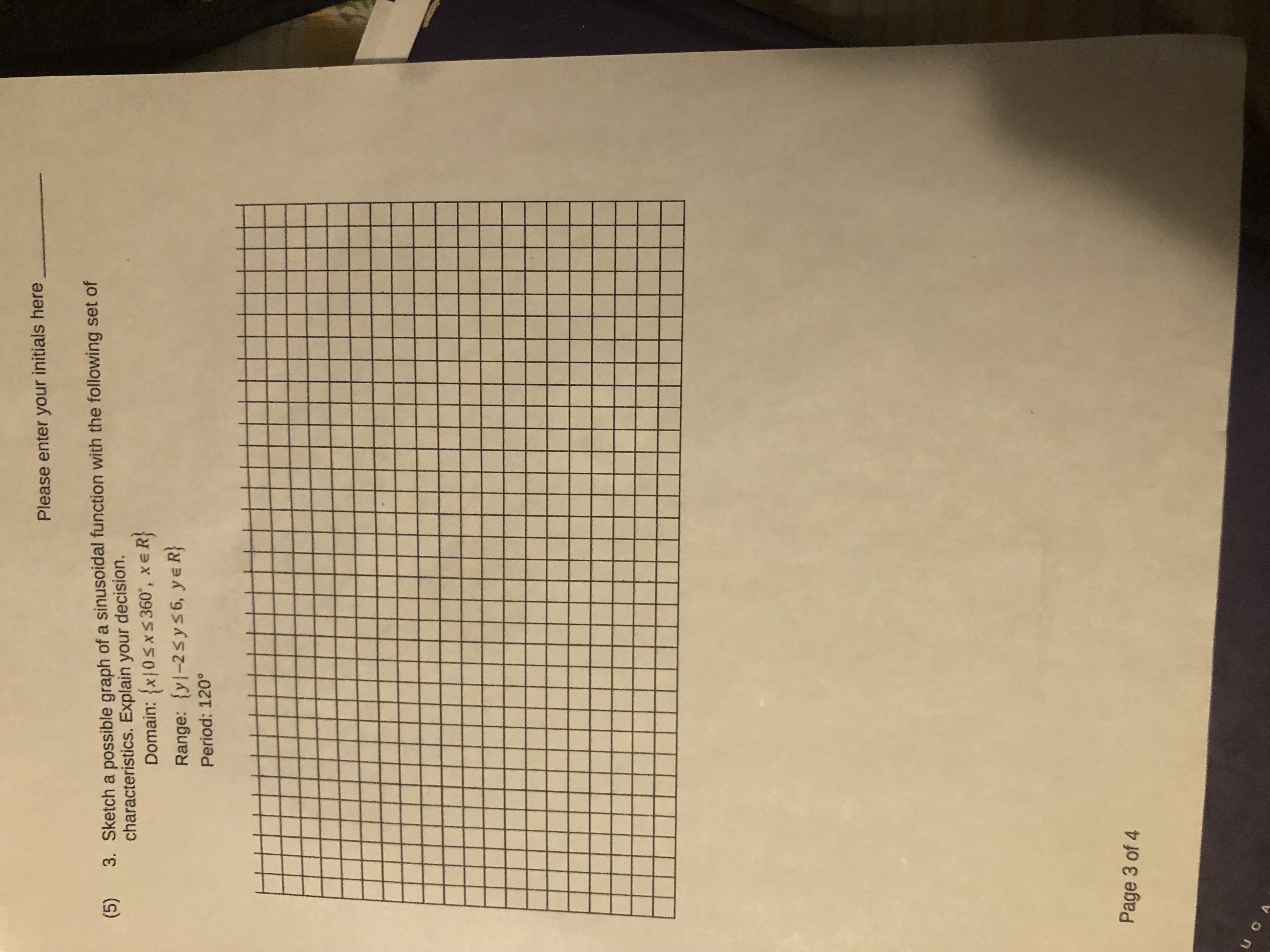 Please enter your initials here (5) 3. Sketch a