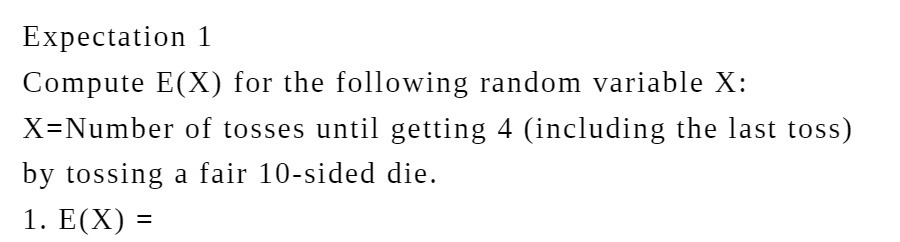Expectation 1 Compute E(X) for the following