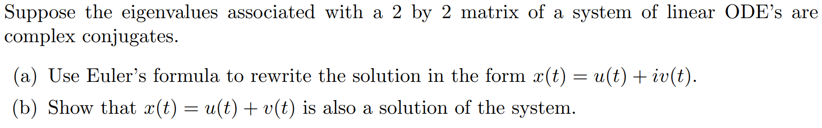 Suppose the eigenvalues associated with a 2 by 2