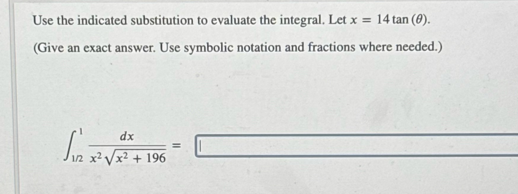 Use the indicated substitution to evaluate the
