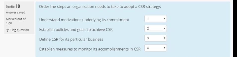 Question 10 Order the steps an organization needs